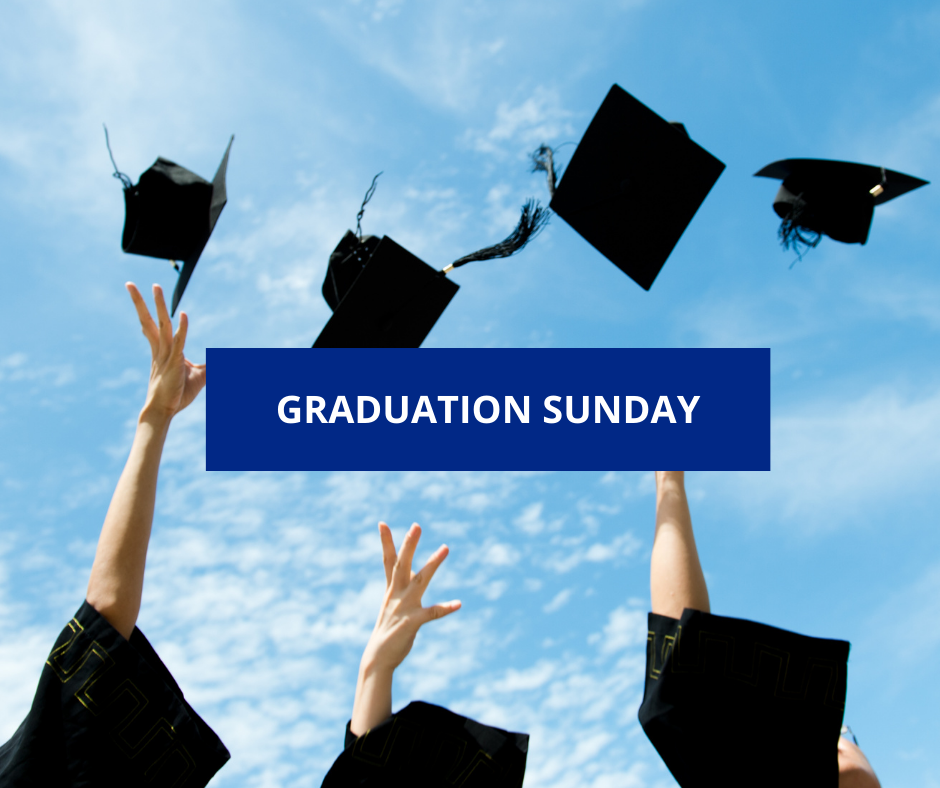 Graduation Sunday